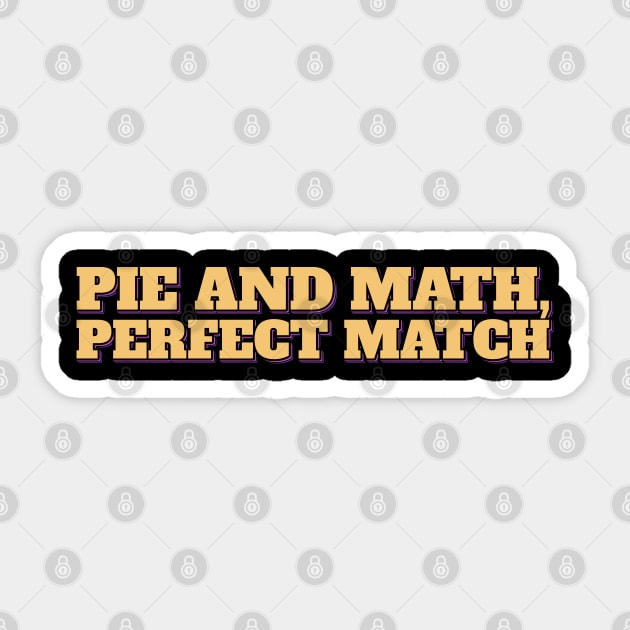 Pi Day Pie and Math Perfect Match Aesthetic Lettering Sticker by ardp13